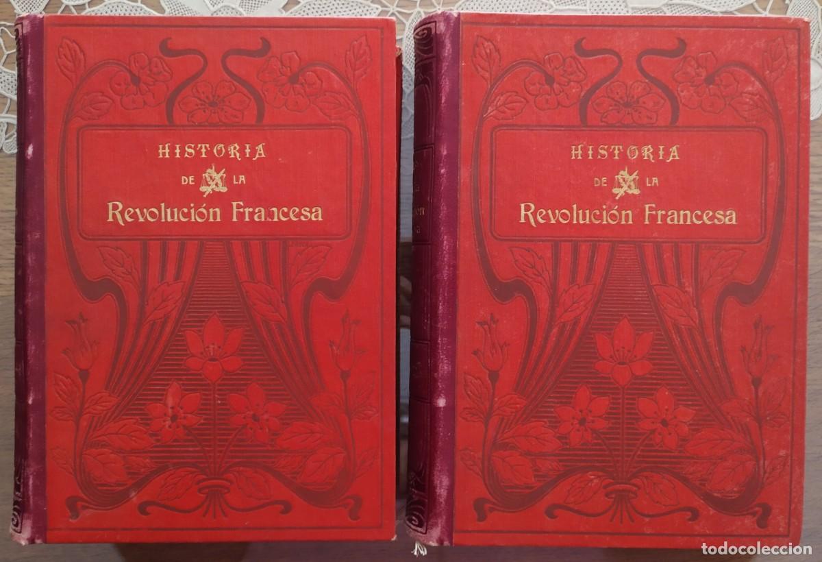 Libros antiguos: &ldquo;HISTORIA DE LA REVOLUCI&Oacute;N FRANCESA&rdquo; (2 TOMOS) - Foto 2