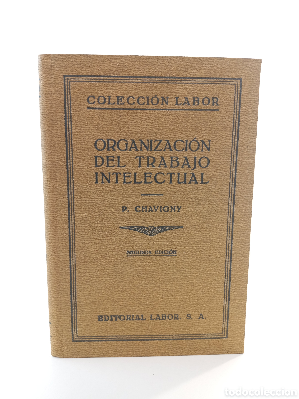 Libros antiguos: Organizaci&oacute;n del Trabajo Intelectual. Labor, colecci&oacute;n Labor, segunda edici&oacute;n, 1936.