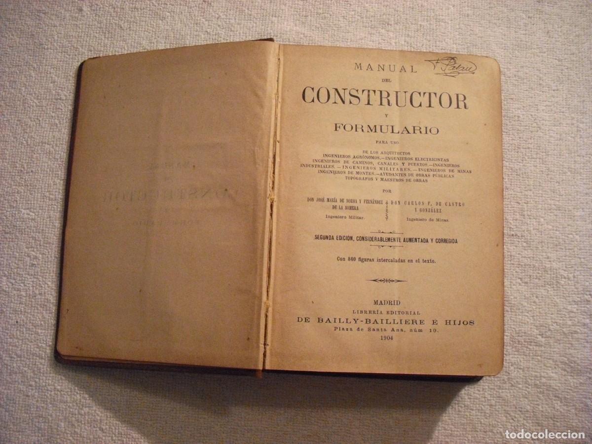 Libros antiguos: MANUAL Y FORMULARIO DEL CONSTRUCTOR DEL CONSTRUCTOR . 1904 - Foto 2