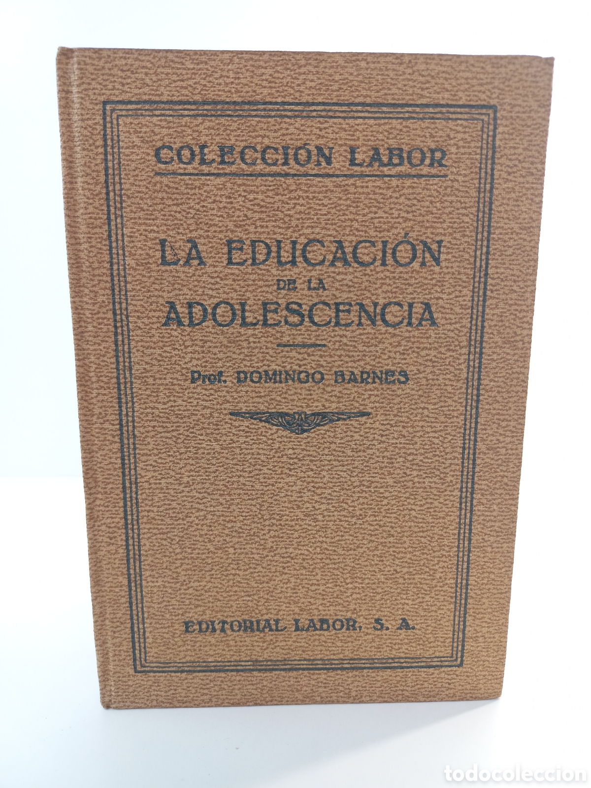 Libros antiguos: La educaci&oacute;n en la adolescencia. Domingo Barnes. Labor, primera edici&oacute;n, 1930.