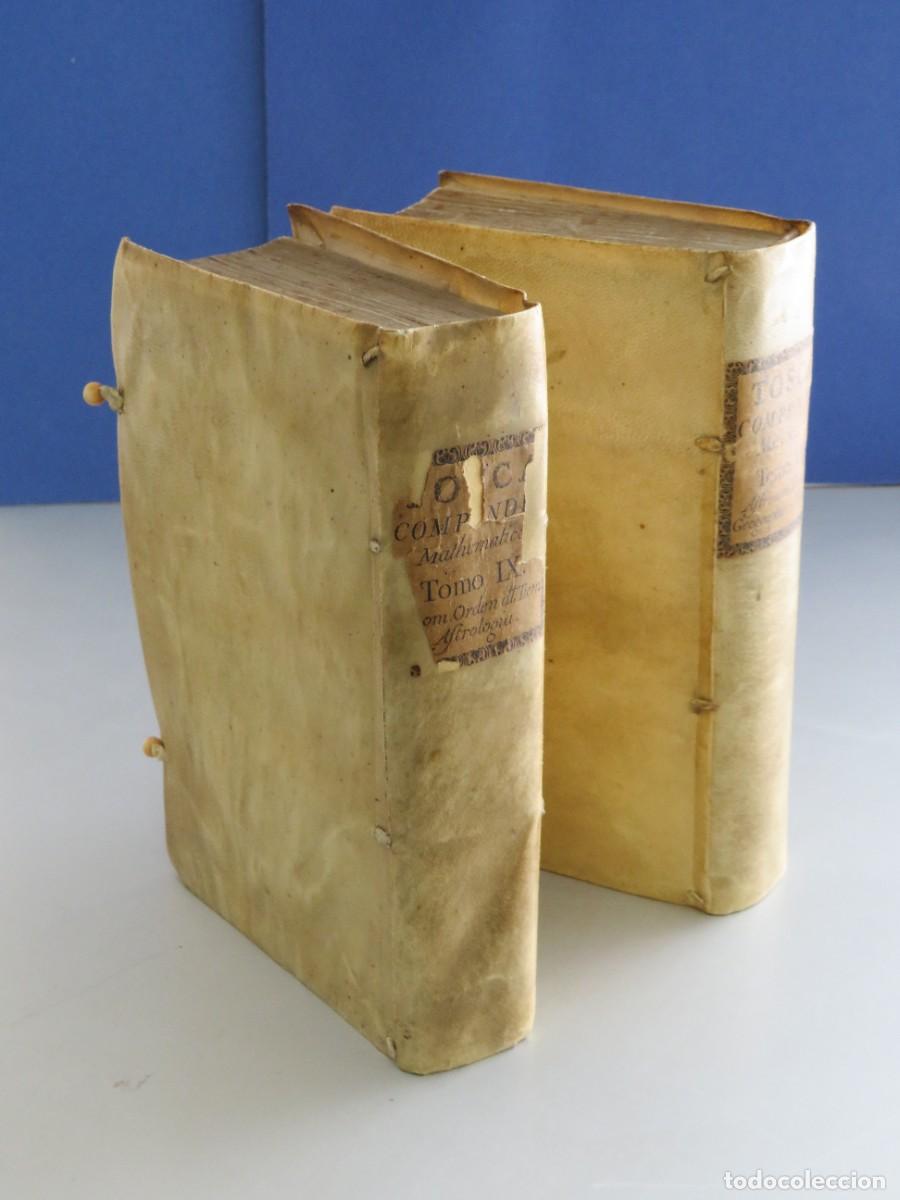 Libros antiguos: COMPENDIO MATHEMATICO DE LAS CIENCIAS. THOMAS VICENTE TOSCA. 1757. II TOMOS. VALENCIA