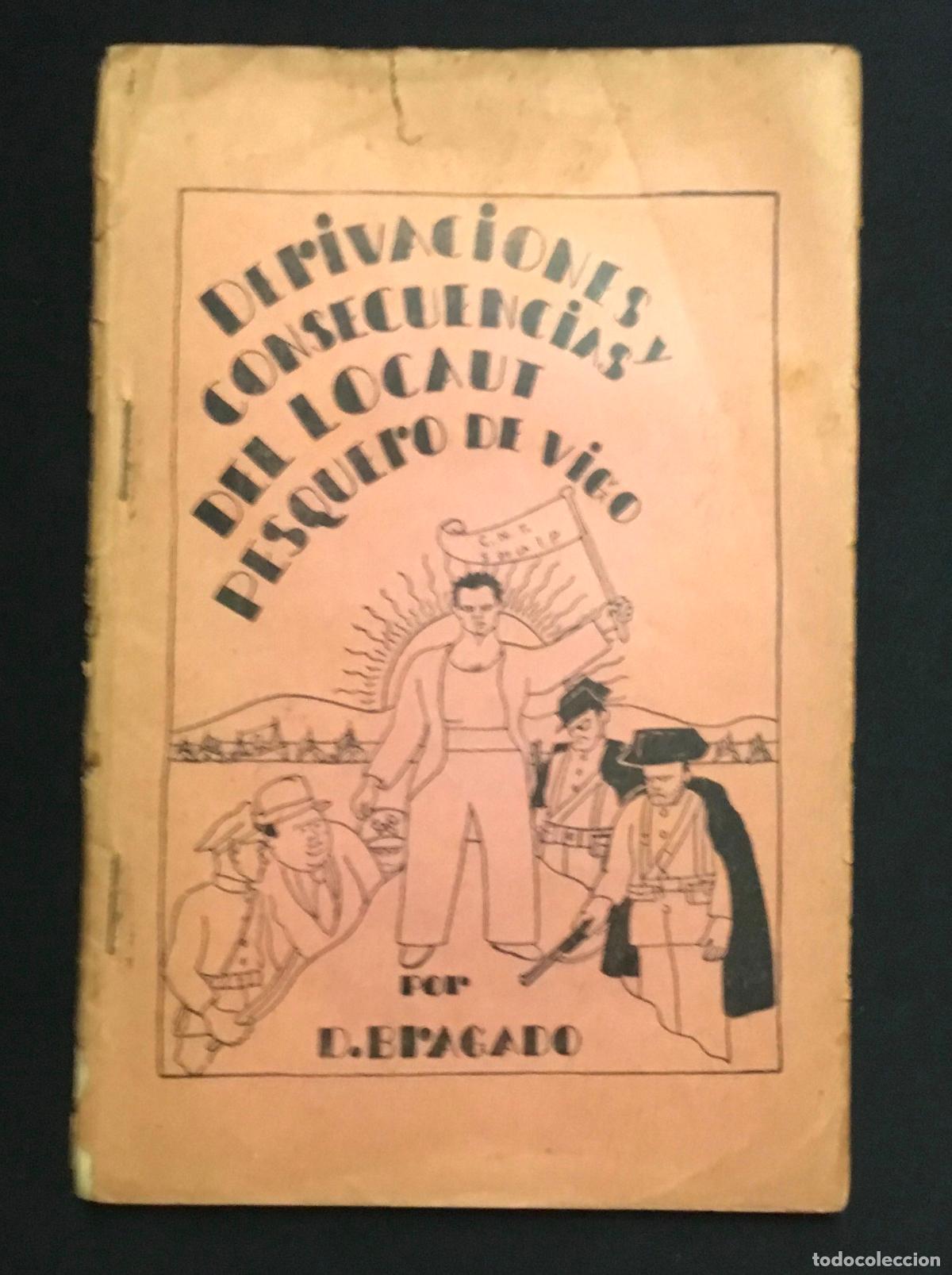 Libros antiguos: DERIVACIONES Y CONSECUENCIAS DEL LOCAUT PESQUERO DE VIGO. - BRAGADO, Dalmacio. CNT