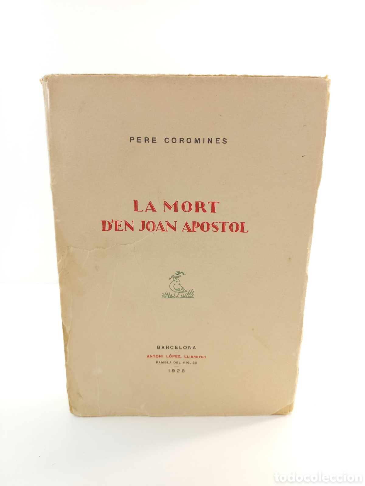 Libros antiguos: La mort d'en Joan Apostol. Pere Coromines. Antoni L&oacute;pez Editor, 1928. Catal&aacute;n.