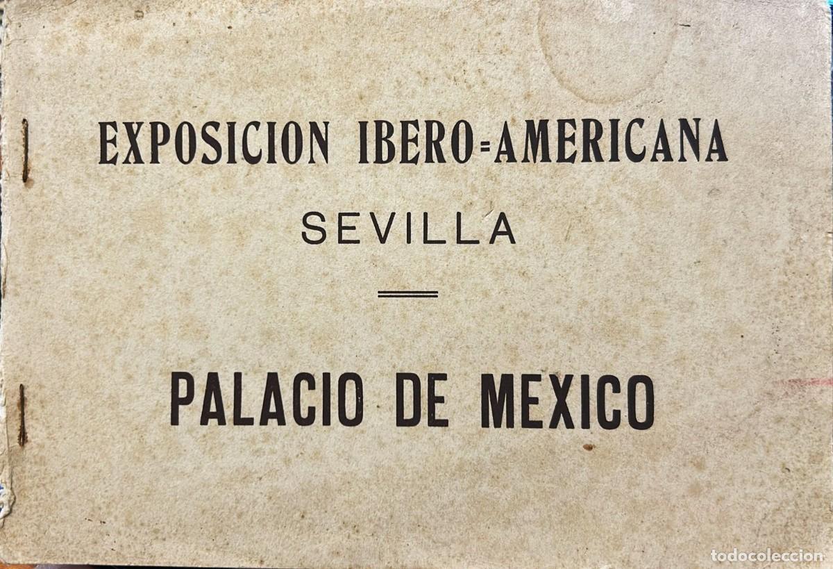 Libros antiguos: Exposici&oacute;n Ibero Americana, Sevilla. Palacio de M&eacute;xico.