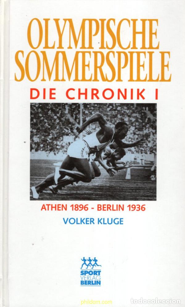 Libros antiguos: Olympische Sommerspiele. Die Chronik I. Athen 1896 - Berlin 1936 - Juegos Ol&iacute;mpicos de Verano. Cro