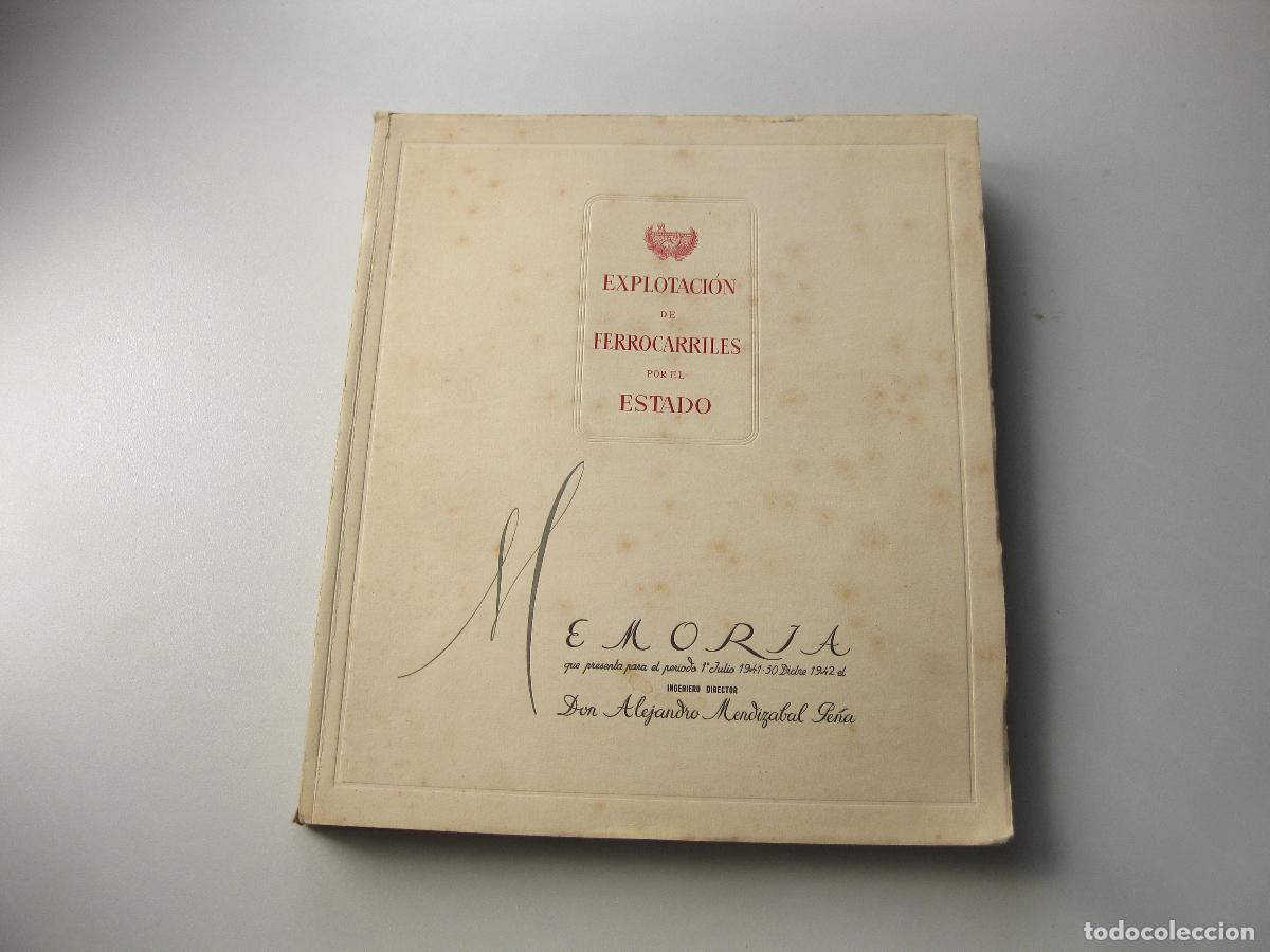 Libros antiguos: MEMORIA DE LA EXPLOTACI&Oacute;N DE LOS FERROCARRILES POR EL ESTADO RELATIVA AL PERIODO DE 1941 A 1942