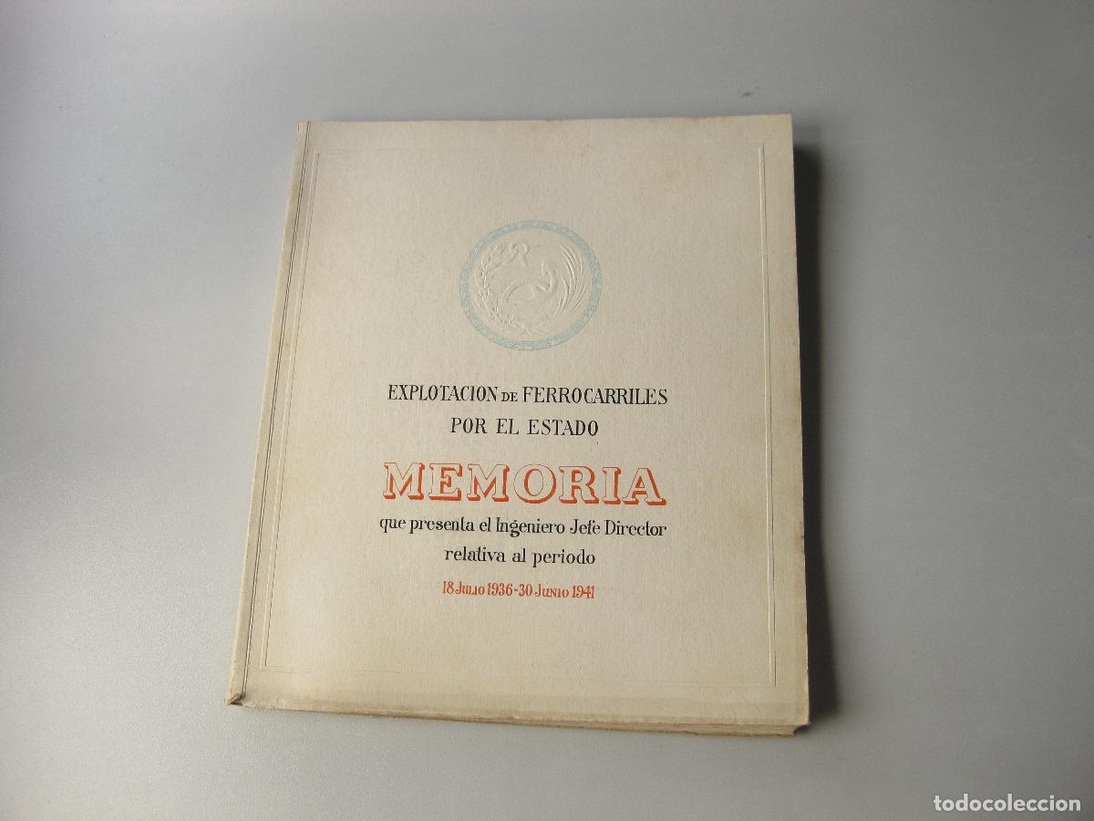 Libros antiguos: MEMORIA DE LA EXPLOTACI&Oacute;N DE LOS FERROCARRILES POR EL ESTADO RELATIVA AL PERIODO DE 1936 A 1941