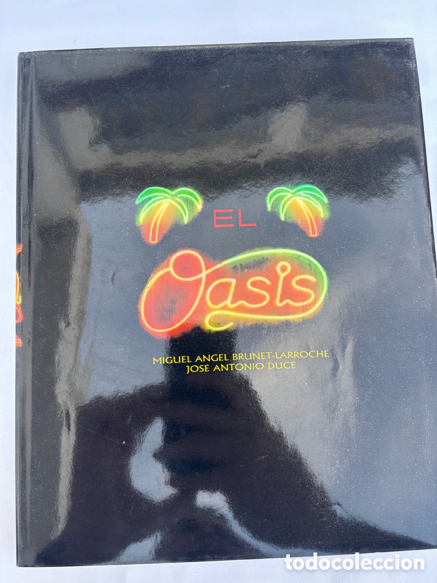 Libros antiguos: &bull;EL OASIS - Miguel Angel Brunet Larroche - Jose Antonio Duce