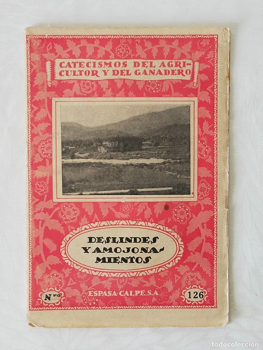 Libros antiguos: Catecismo del Agricultor y Ganadero N&ordm; 126 DESLINDES Y AMOJONAMIENTOS - Espasa - Calpe 1935
