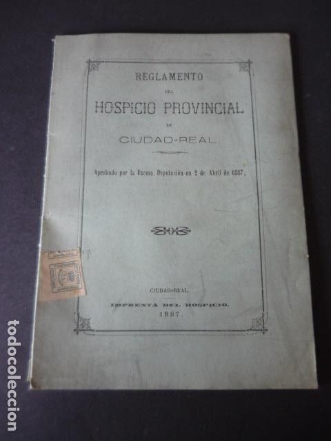 Libros antiguos: REGLAMENTO DEL HOSPICIO PROVINCIAL DE CIUDAD REAL 1887