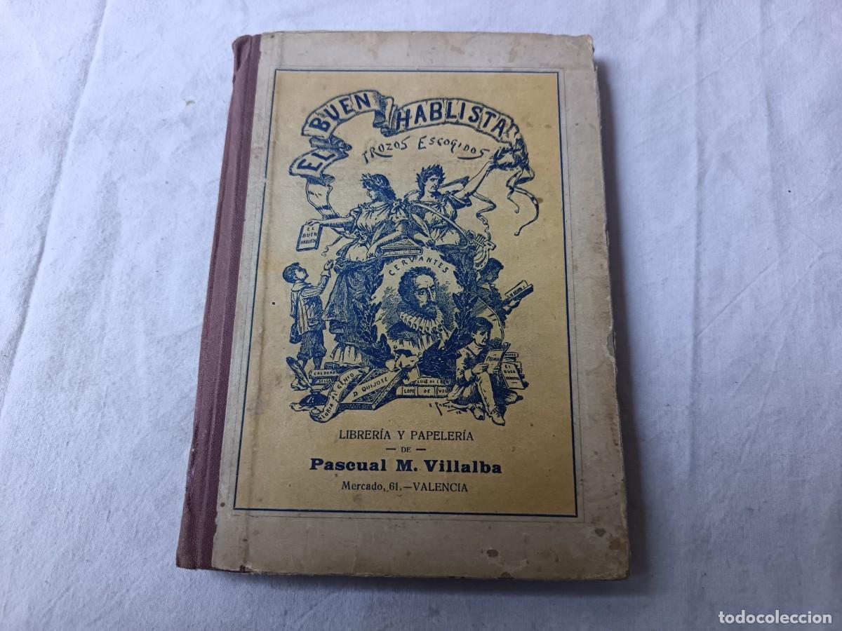 Libros antiguos: Ppios XX, El Buen Hablista, P. M. Villalba, Valencia
