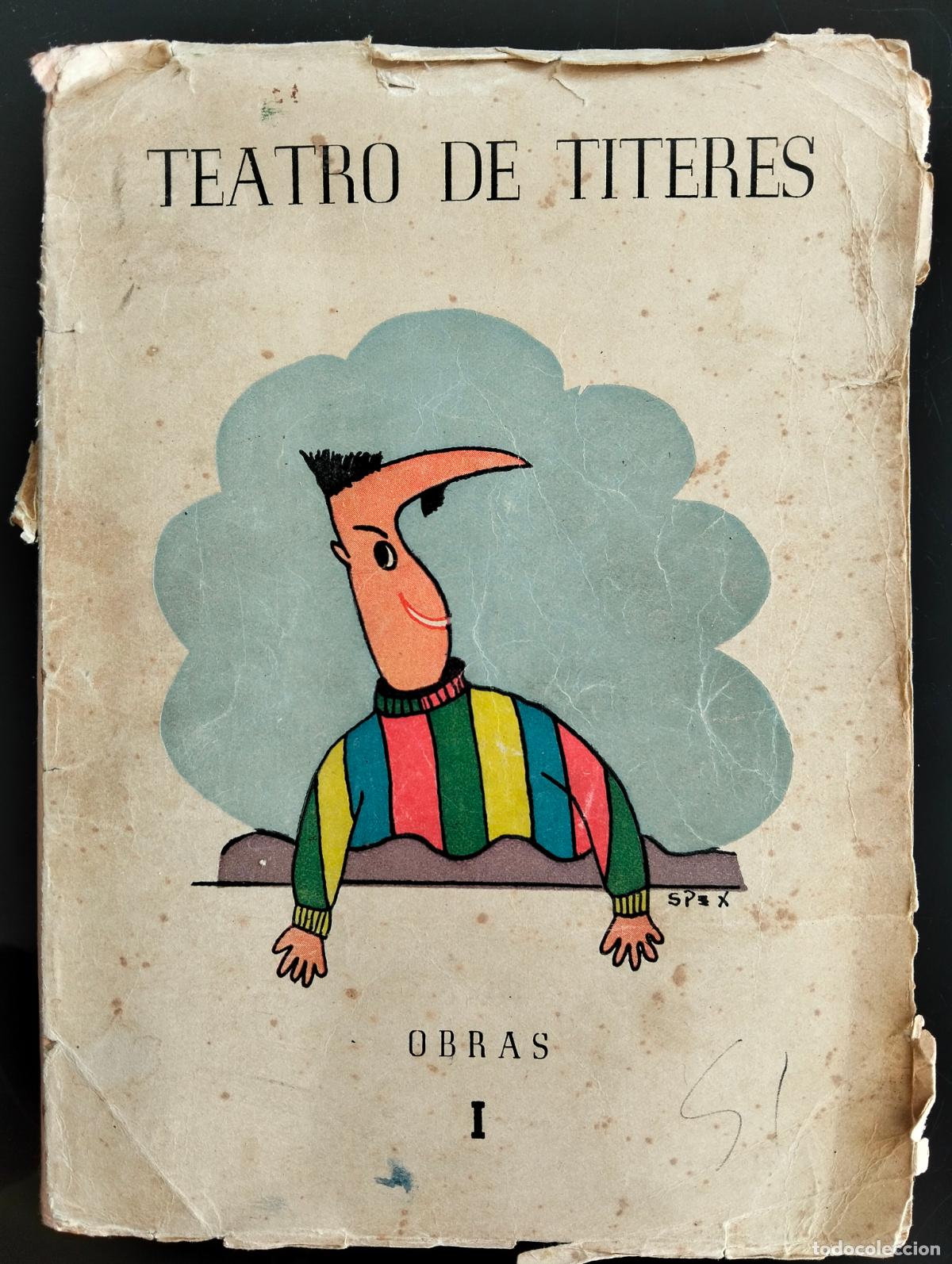 Libros antiguos: Teatro de Titeres, Obras, Vol. 1 Sin datos. A&ntilde;os 40. Aceptable estado Muy raro. VISITA CATALOGO L55