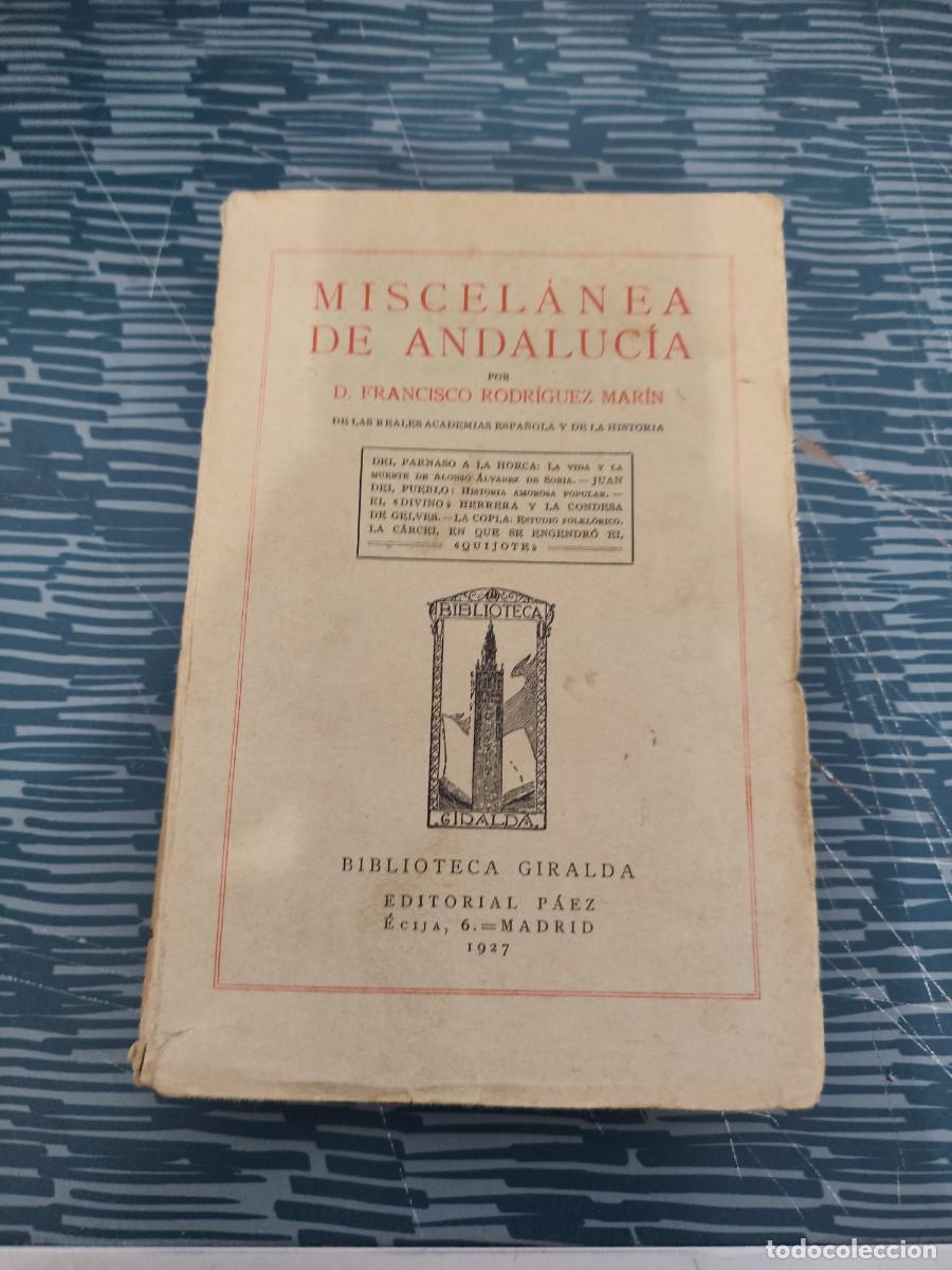 Libros antiguos: MISCEL&Aacute;NEA DE ANDALUC&Iacute;A, FRANCISCO RODR&Iacute;GUEZ MARIN, EDITORIAL PAEZ,1927,286 P&Aacute;GINAS.