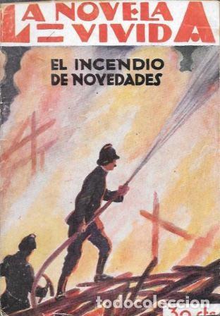 Libros antiguos: EL INCENDIO DE NOVEDADES - LA NOVELA VIVIDA A&Ntilde;O I -17-XI-928 N&ordm; 29 - A-NOVVIVIDA-062