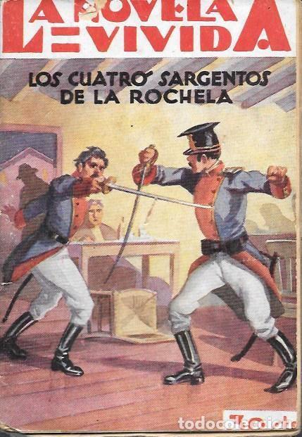 Libros antiguos: LOS CUATRO SARGENTOS DE LA ROCHELA - LA NOVELA VIVIDA A&Ntilde;O I -24-XI-928 N&ordm; 30 - A-NOVVIVIDA-063