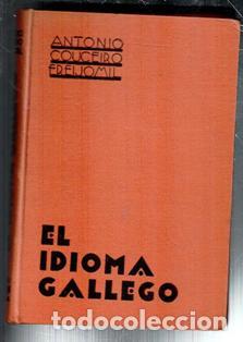 Libros antiguos: El idioma gallego, Antonio Couceiro Freijomil