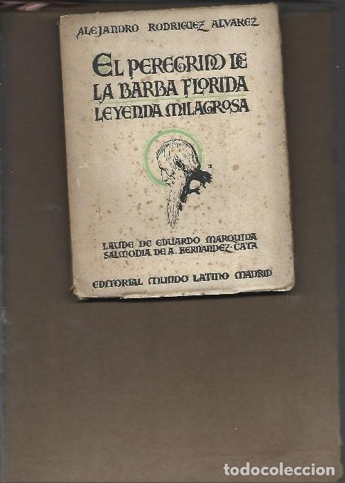 Libri antichi: RODRIGUEZ ALVAREZ. ( CASONA),,EL PEREGRINO DE LA BARBA FLORIDA 1926