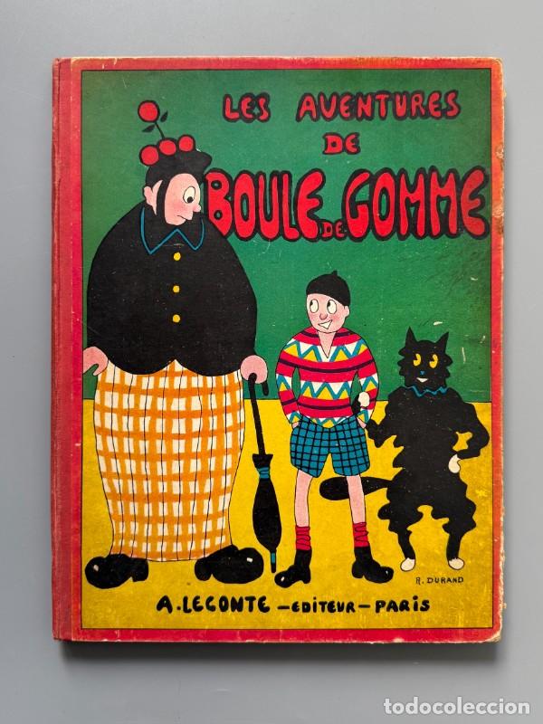 Libros antiguos: Les aventures de Boule de Gomme, Raymond Durand - A. Leconte editeur, 1935