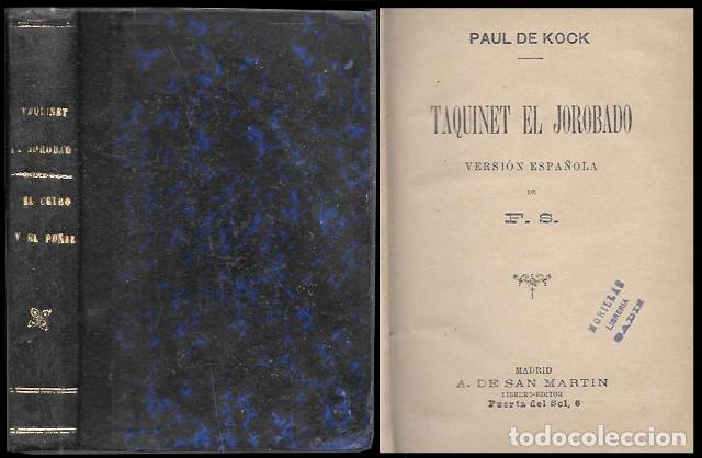 Libros antiguos: TAQUINET EL JOROBADO, EL CETRO Y EL PU&Ntilde;AL, JUDITH O EL PALCO DE LA OPERA, LA LOCA DE...- A-NOV-1974