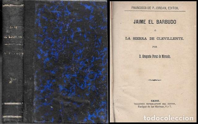 Libros antiguos: JAIME EL BARBUDO O LA SIERRA DE CREVILLENTE - ANDRES - EL POLIZONTE - A-NOV-1975