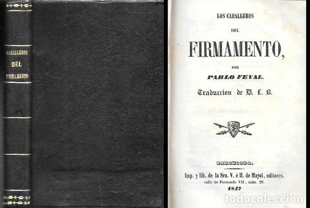 Libros antiguos: LOS CABALLEROS DEL FIRMAMENTO - FEVAL, PABLO - A-NOV-1976