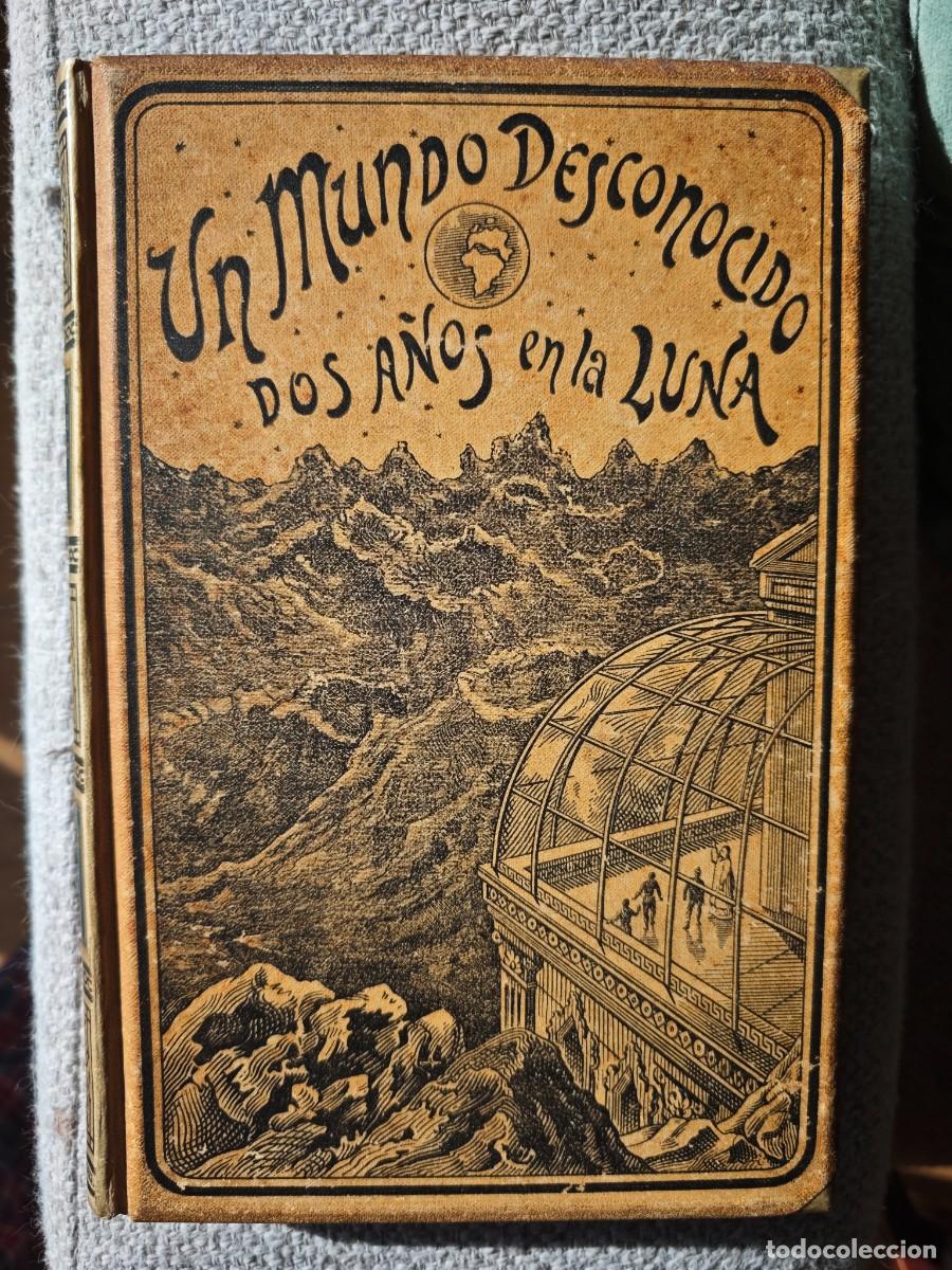 Libros antiguos: UN MUNDO DESCONOCIDO. DOS A&Ntilde;OS EN LA LUNA. CON AUTOGRAFO - PIERRE DE S&Eacute;LENES. 1898