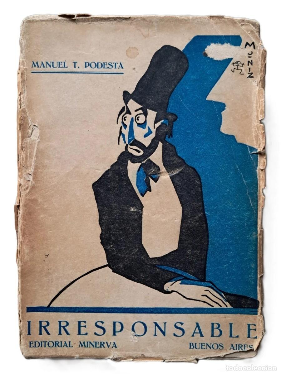 Libros antiguos: Podest&aacute;, Manuel - Irresponsable - Editorial Minerva - (1924) - Foto 1