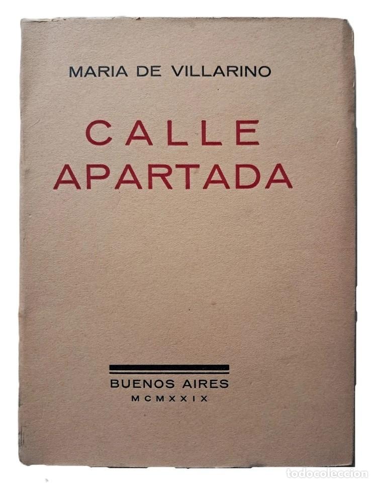 Libros antiguos: Mar&iacute;a de Villarino - Calle Apartada - Primera Edici&oacute;n - (1929)