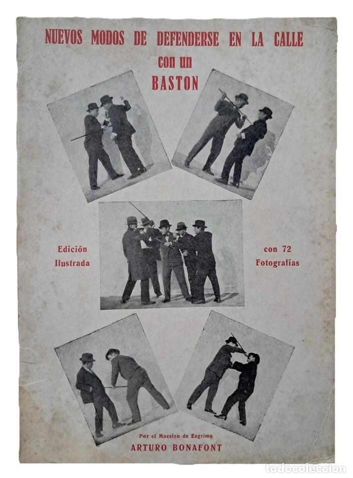 Libros antiguos: Bonafont, Arturo - Nuevos modos de defenderse en la calle con un bast&oacute;n - (1930)