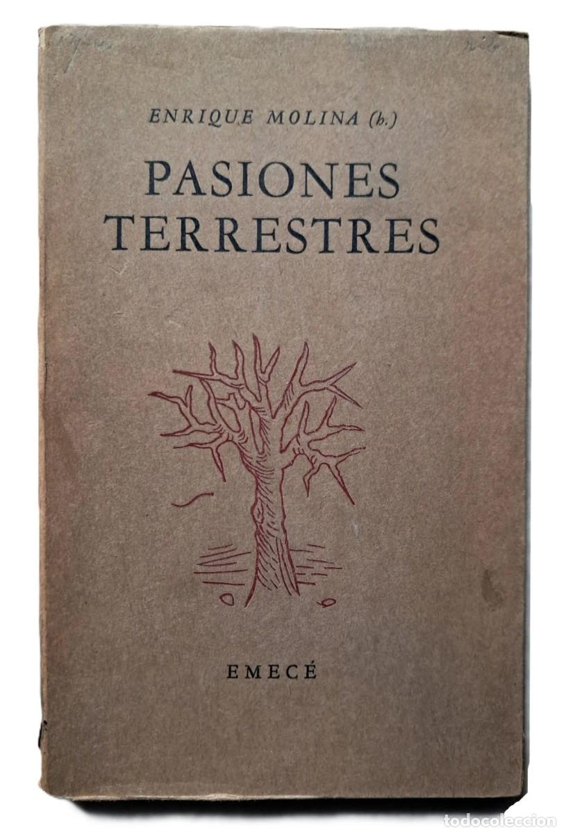 Libros antiguos: Molina, Enrique - Pasiones Terrestres - Primera Edici&oacute;n - (1946)