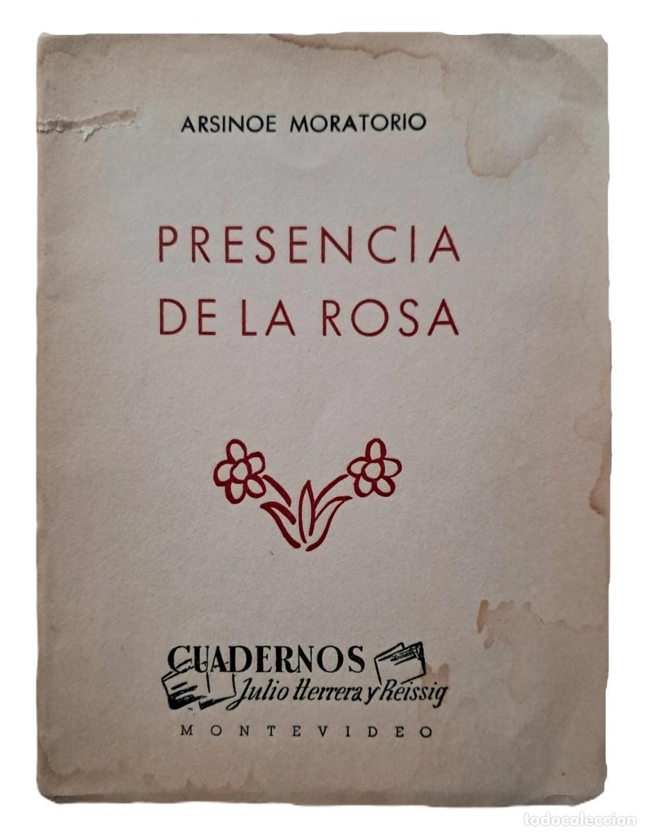 Libros antiguos: Moratorio, Arsinoe - Presencia de la Rosa - Primera Edici&oacute;n - (1951) - FIRMADO