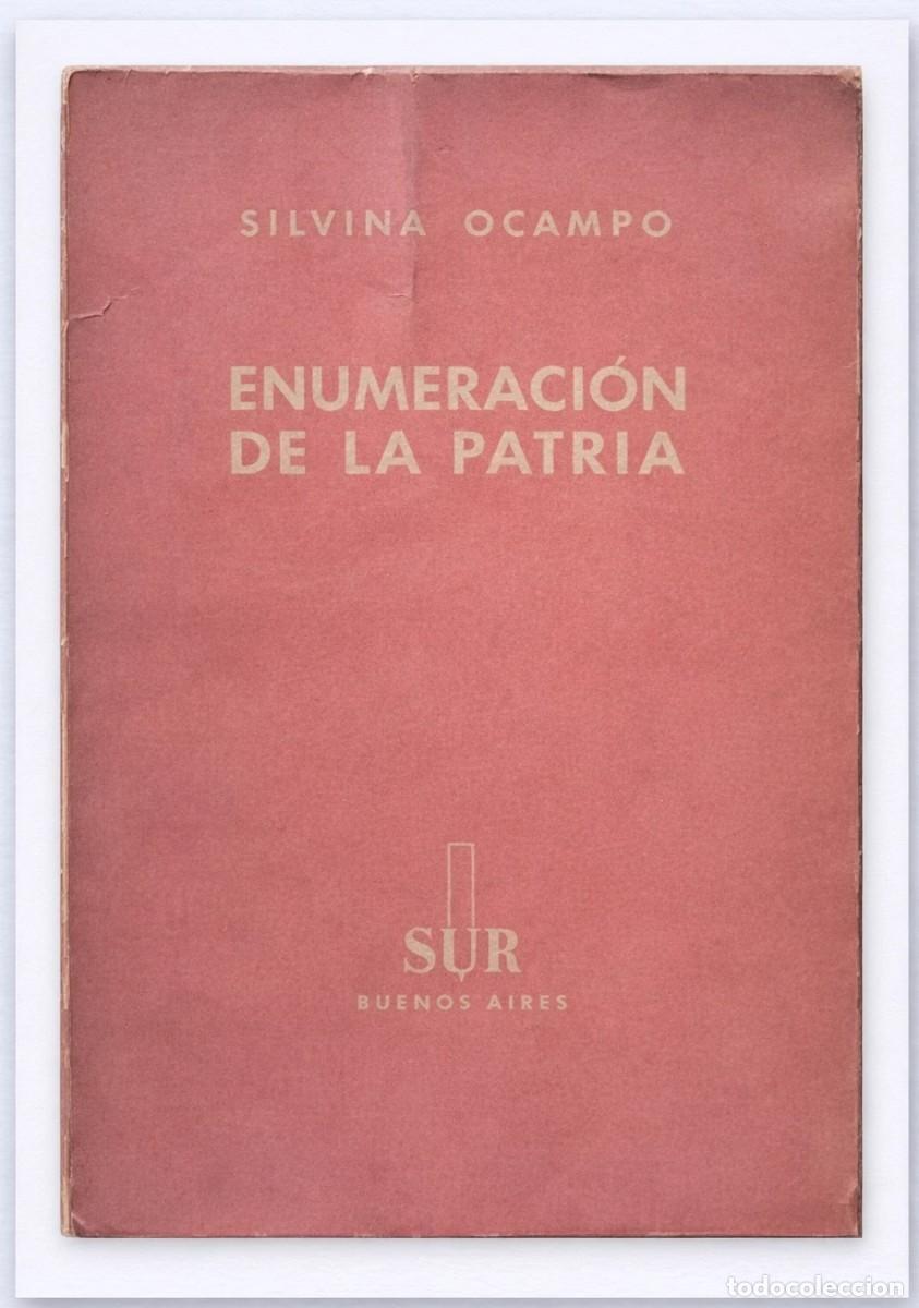 Libros antiguos: Ocampo, Silvina - Enumeraci&oacute;n de la Patria - Ediciones Sur - 1&deg; Edici&oacute;n - (1942)