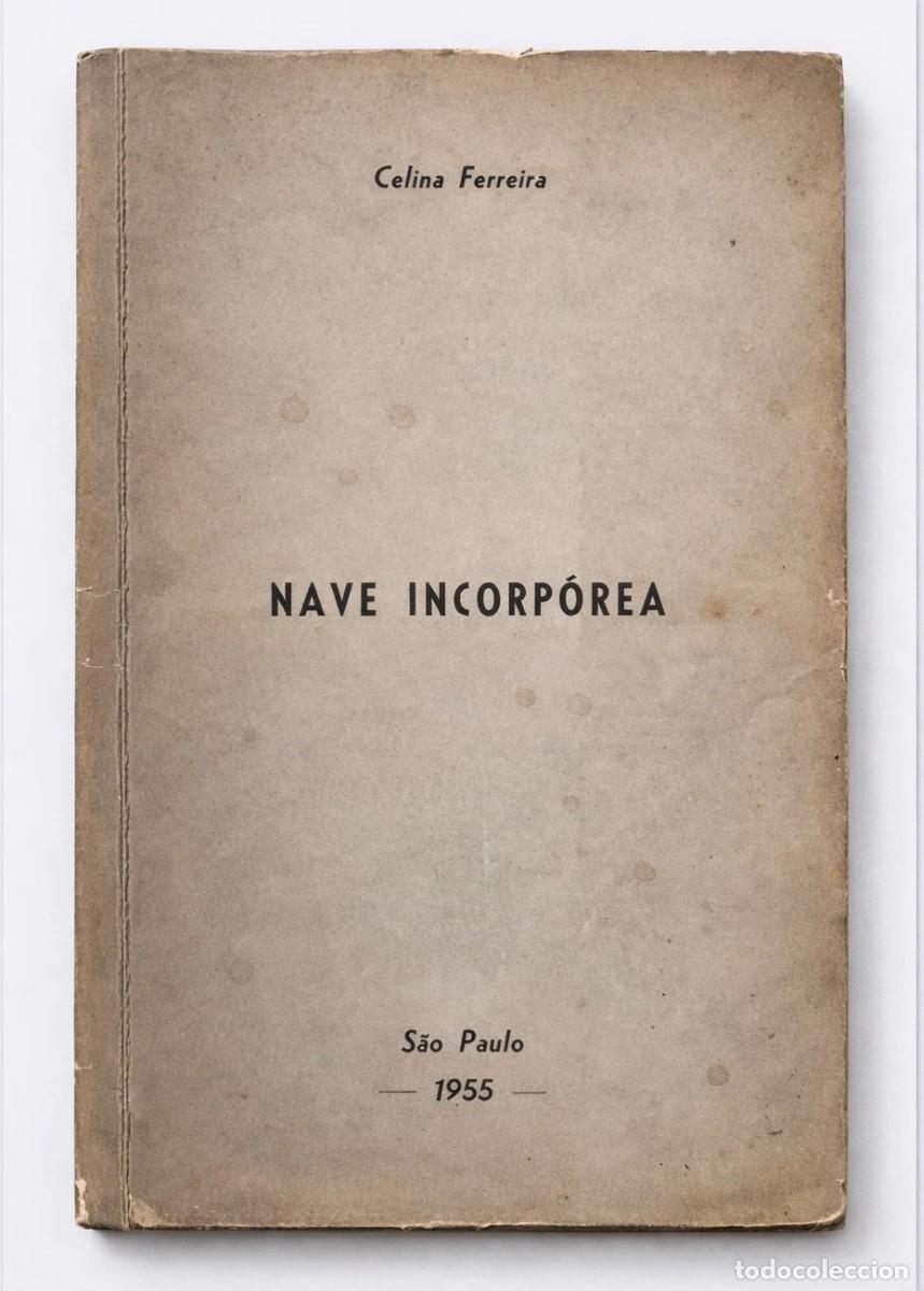 Libros antiguos: Ferreira, Celina - Nave Incorp&oacute;rea - Primera Edici&oacute;n - (1955) - FIRMADO