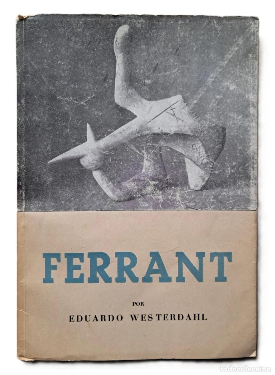Libros antiguos: Westerdahl, Eduardo - Ferrant - Primera Edici&oacute;n - (1954)