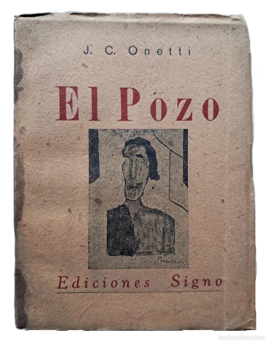 Libros antiguos: Onetti, Juan Carlos - El Pozo - Ediciones Signo - Primera Edici&oacute;n - (1939)