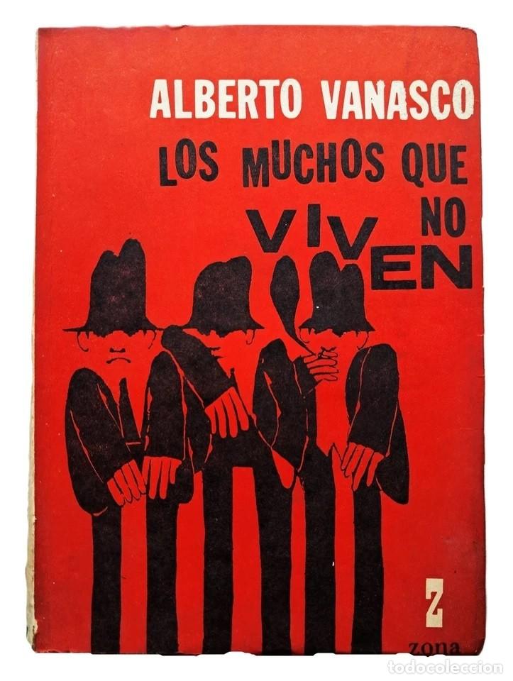 Libros antiguos: Vanasco, Alberto - Los Muchos que No Viven - Primera Edici&oacute;n - (1964) - FIRMADO