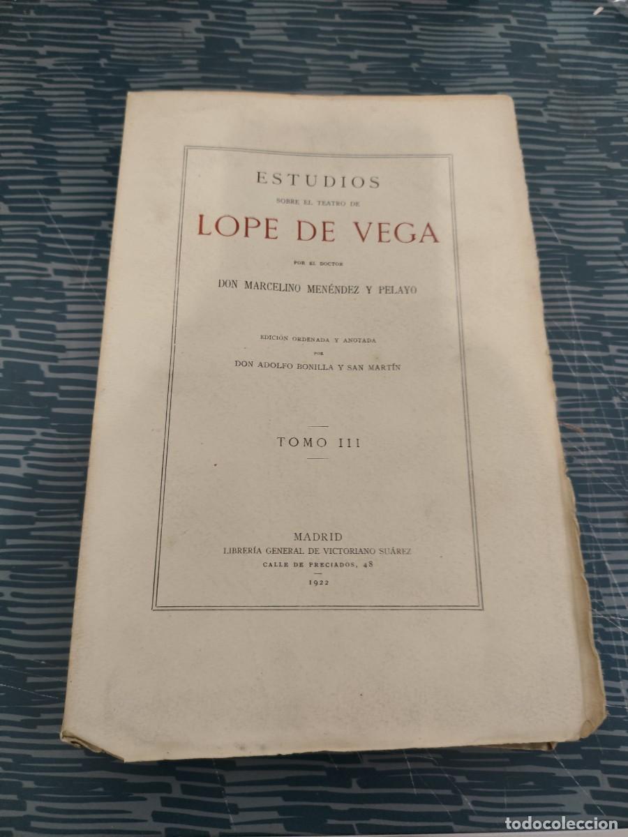 Libros antiguos: ESTUDIOS SOBRE EL TEATRO DE LOPE DE VEGA,MARCELINO MENENDEZ Y PELAYO,TOMO III,1922, INTONSO.