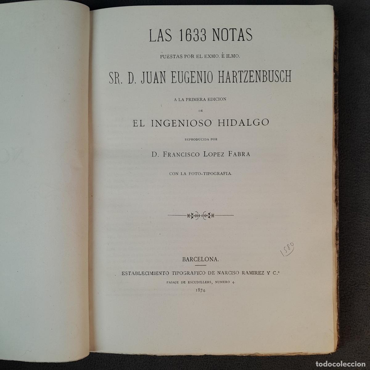 Libros antiguos: L-6010. LAS 1633 NOTAS PUESTAS POR EL D. HARTZENBUSCH A LA 1&ordf; EDICI&Oacute;N DEL INGENIOSO HIDALGO. 1874.