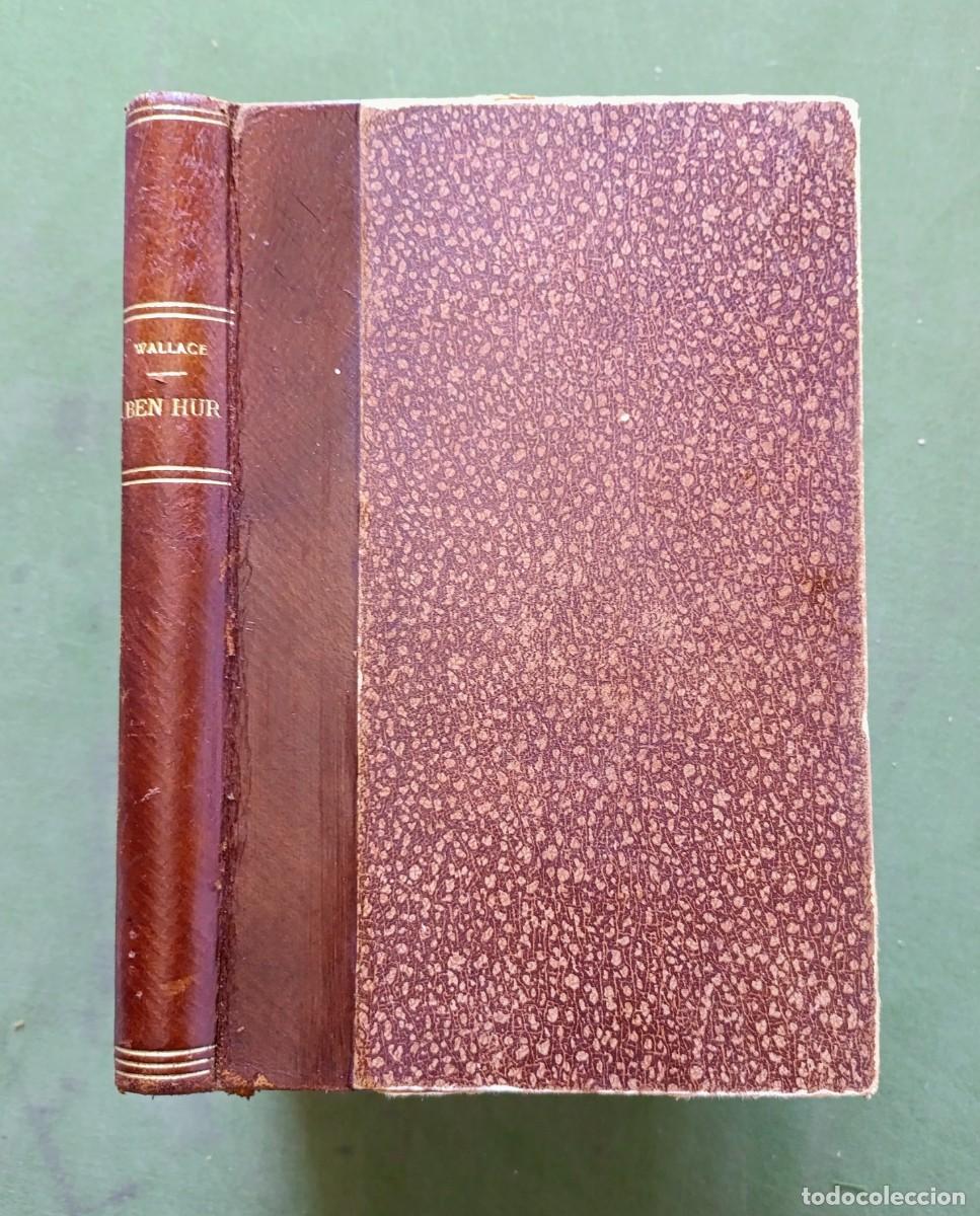 Libros antiguos: BEN HUR. NOVELA HIST&Oacute;RICA DE LOS TIEMPOS DE JESUCRISTO POR LEWIS WALLACE - 1901