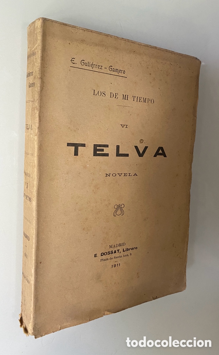 Libros antiguos: Los de mi tiempo VI: Telva (Ejemplar intonso) - GUTI&Eacute;RREZ- GAMERO, Emilio
