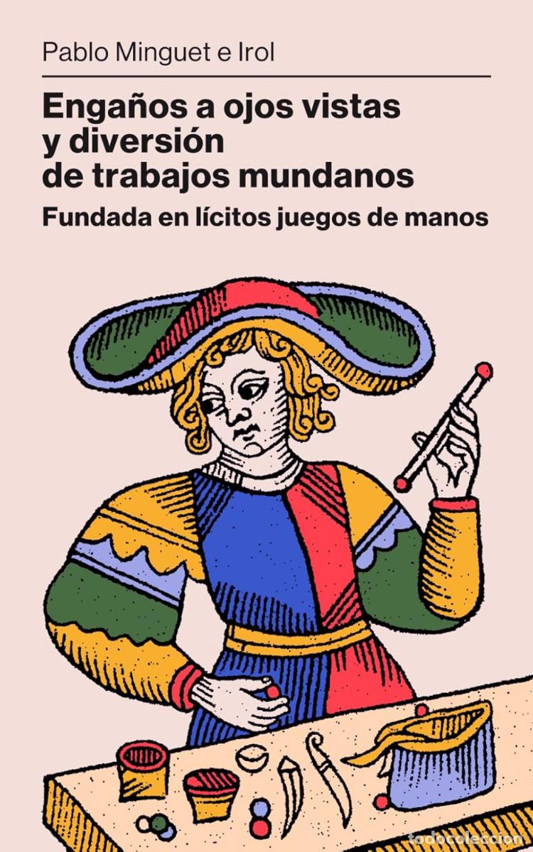 Libros antiguos: ENGA&Ntilde;OS A OJOS VISTAS Y DIVERSI&Oacute;N DE TRABAJOS MUNDANOS, PABLO MINGUET E IROL