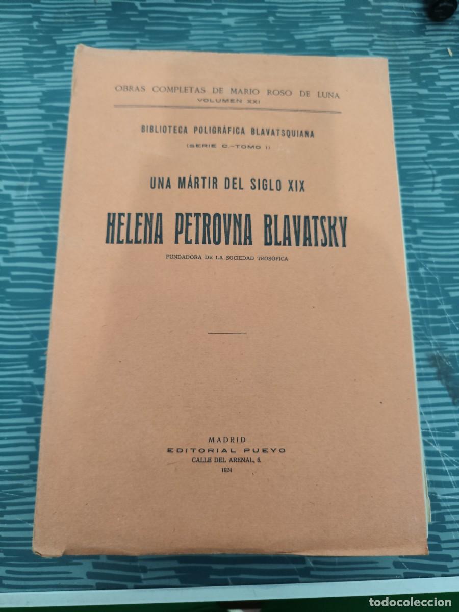 Libros antiguos: UNA MARTIR DEL SUGLO XIX,HELENA PETROVNA BLAVATSKY, EDITORIAL PUEYO,1924, INTONSO.