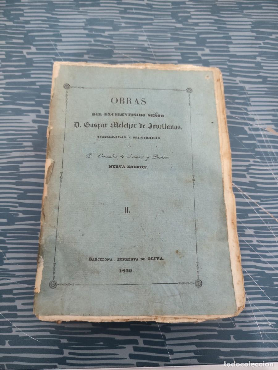 Libros antiguos: OBRAS DEL EXCELENT&Iacute;SIMO SE&Ntilde;OR D.GASPAR MELCHOR DE JOVELLANOS,TOMO II, BARCELONA,1839,362 P&Aacute;GINAS.