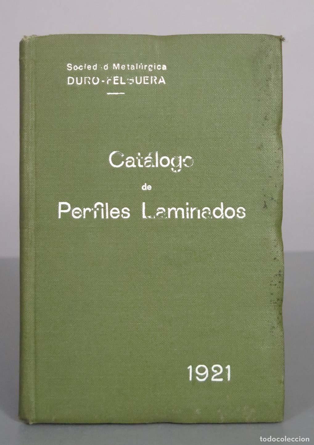 Libros antiguos: Sociedad Metal&uacute;rgica Duro-Felguera - CATALOGO DE PERFILES LAMINADOS. 1921