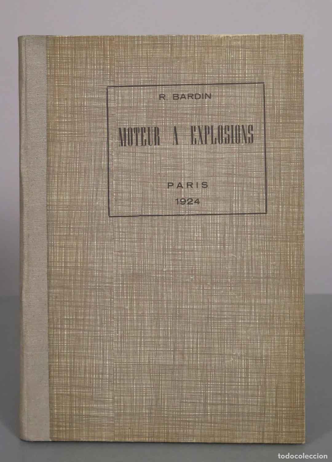 Libros antiguos: Trait&eacute; Pratique sur le Fonctionnement du Moteur &agrave; Explosions - Ren&eacute; Bardin - 1924