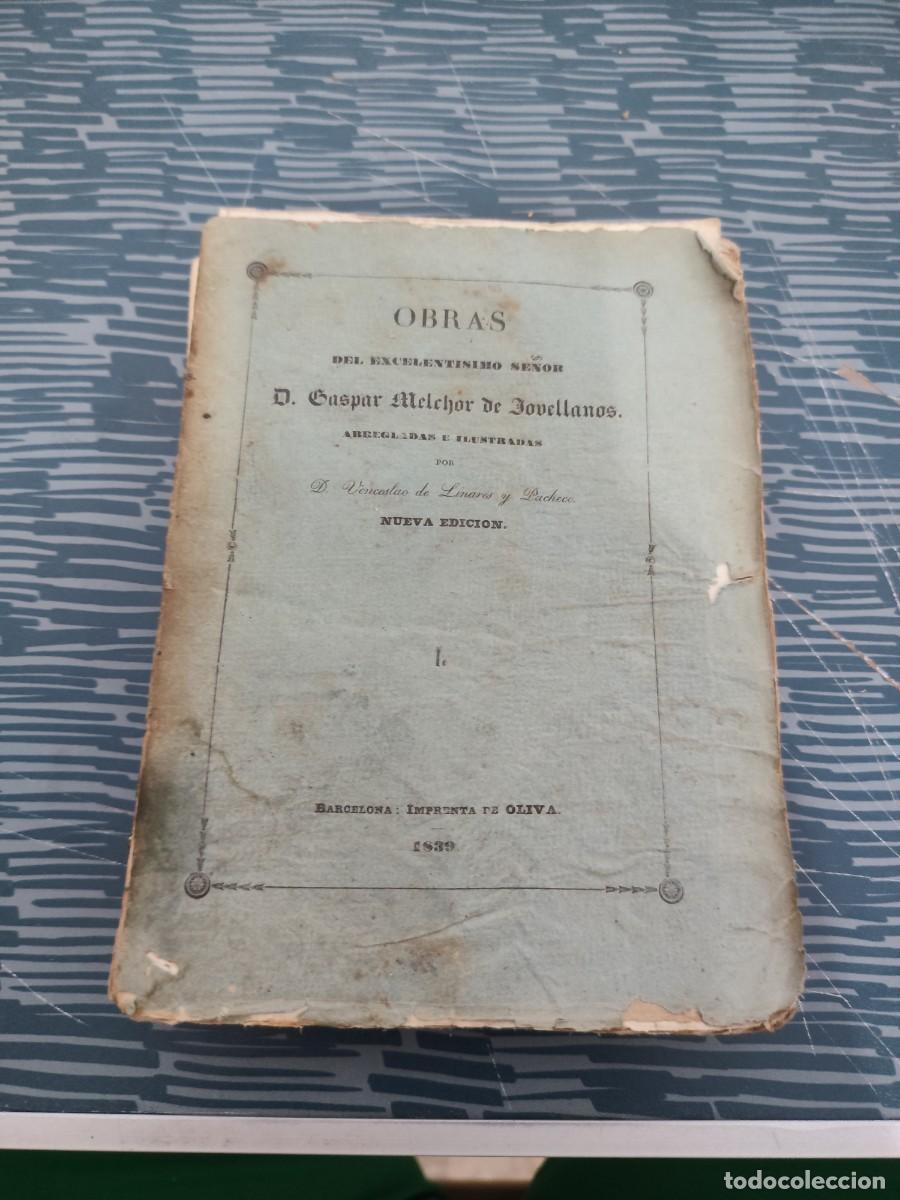 Libros antiguos: OBRAS DEL EXCELENT&Iacute;SIMO SE&Ntilde;OR D.GASPAR MELCHOR DE JOVELLANOS,TOMO I,BARCELONA,1839,320 P&Aacute;GINAS.