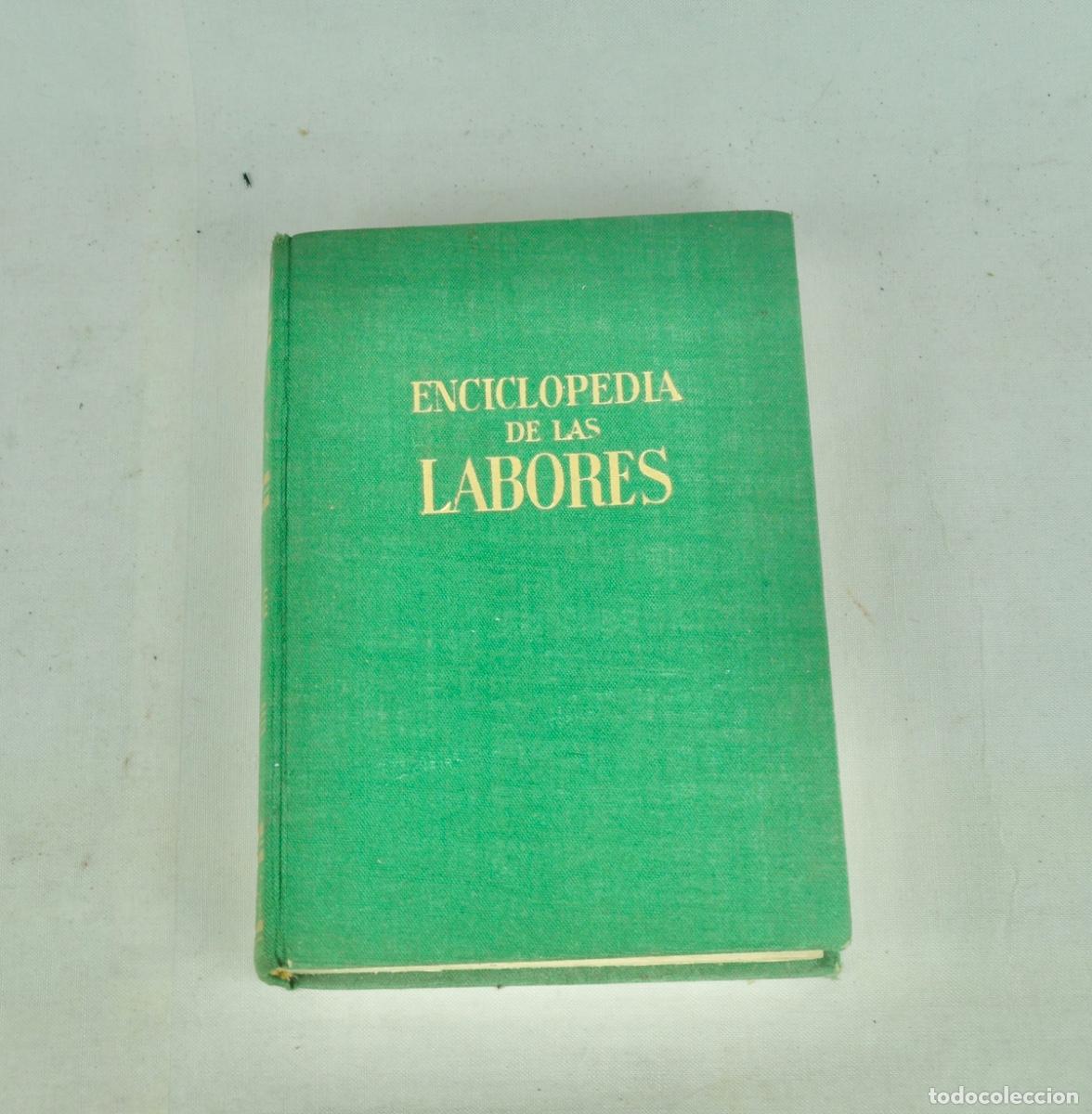 Libros antiguos: Enciclopedia de las labores 1959 1&ordf; edici&oacute;n