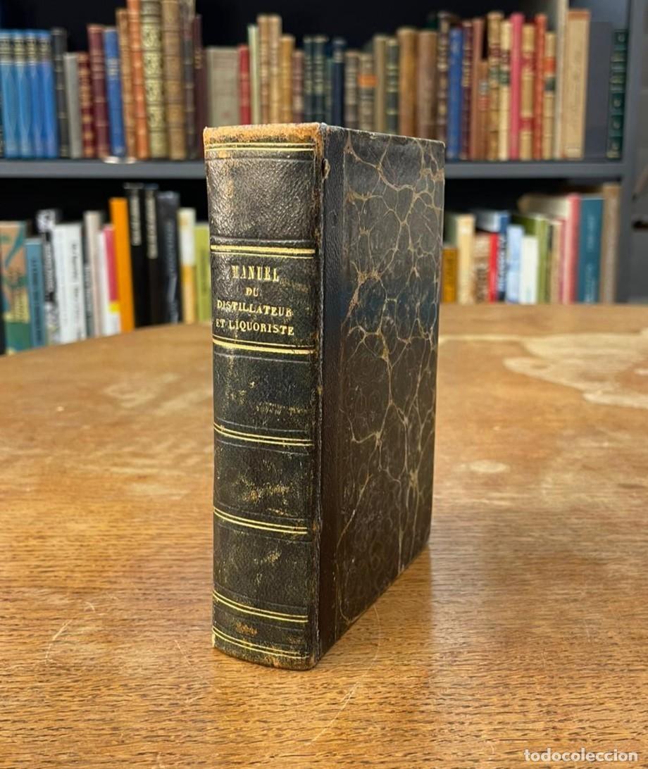 Libros antiguos: NOUVEAU MANUEL COMPLET DU DISTILLATEUR. M. LEBEAUD. M. JULIA DE FONTENELLE. 1843. PARIS