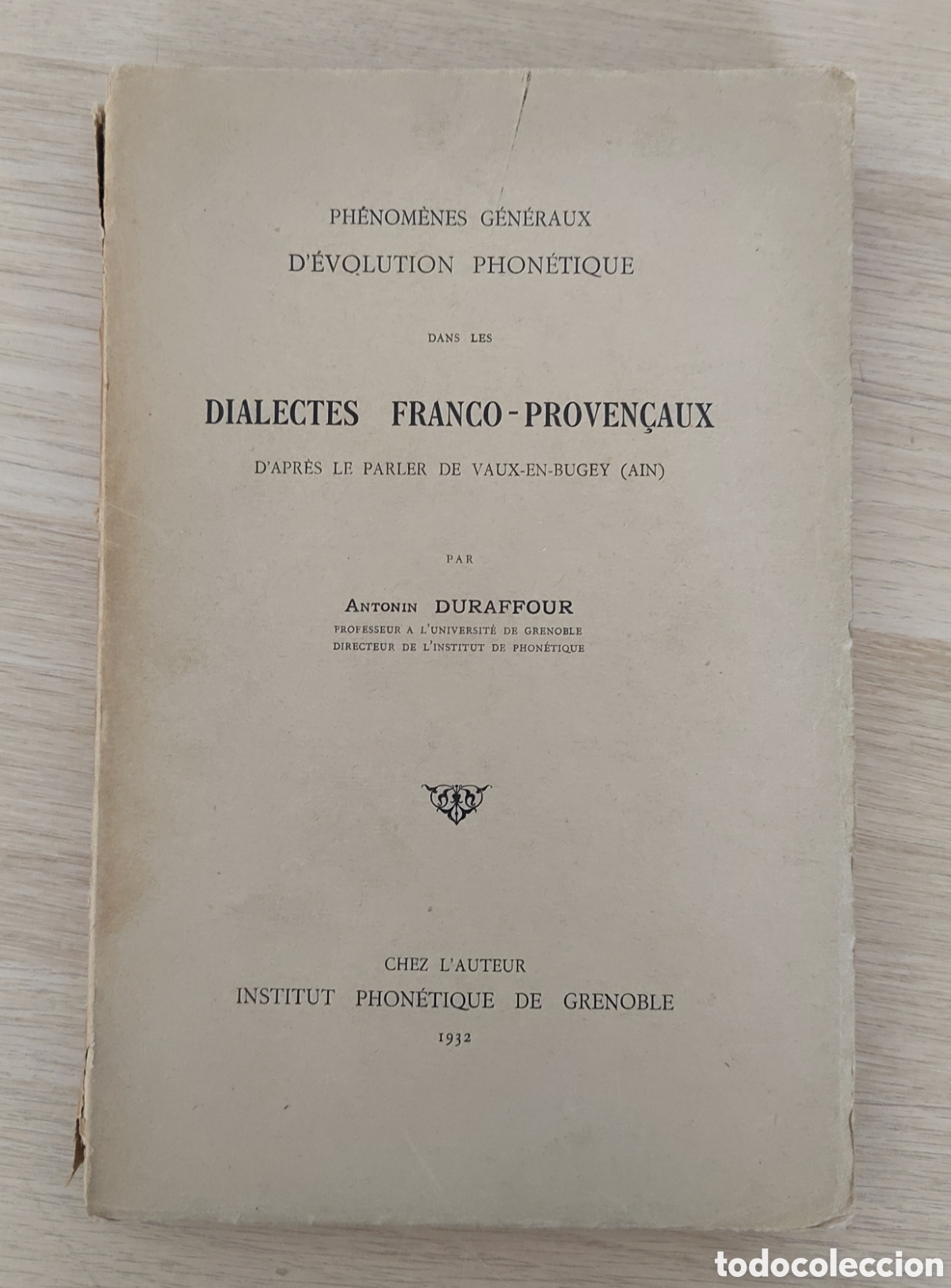 Libros antiguos: Dialectes Franco-Provencaux. Antonin Duraffour - Firmado y dedicado por autor