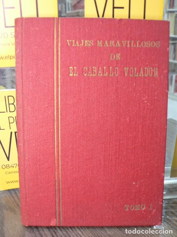 Libros antiguos: Viajes maravillosos de El Caballo Volador - Petit Freixas, Jos&eacute; M. - Hogar infantil Narcisa Freixas